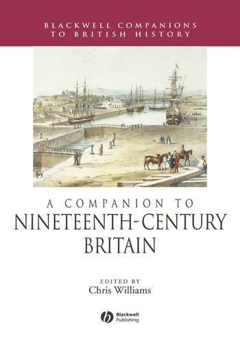 A Companion to Nineteenth-Century Britain: 1815-1900