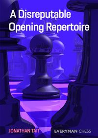 Cover image for A Disreputable Opening Repertoire