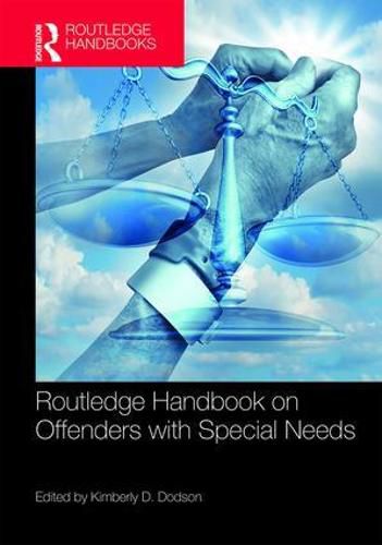Cover image for Routledge Handbook on Offenders with Special Needs