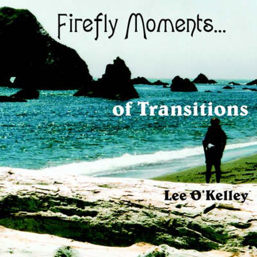 Cover image for Firefly Moments...: of Transitions