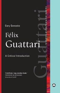 Cover image for Felix Guattari: A Critical Introduction