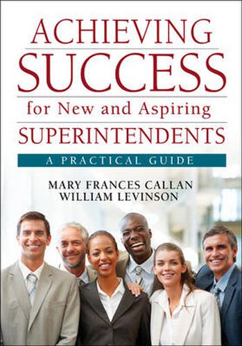 Cover image for Achieving Success for New and Aspiring Superintendents: A Practical Guide