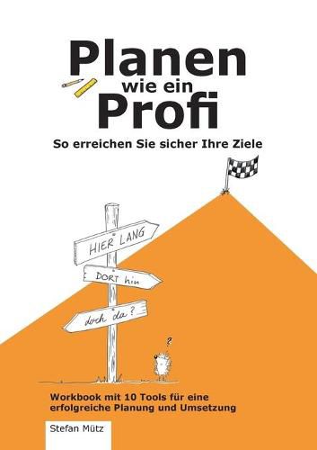 Cover image for Planen wie ein Profi: So erreichen Sie sicher Ihre Ziele