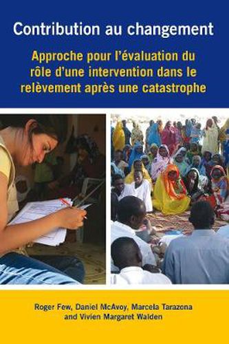 Cover image for Contribution au changement: Approche pour l'evaluation du role d'une intervention dans le relevement apres une catastrophe