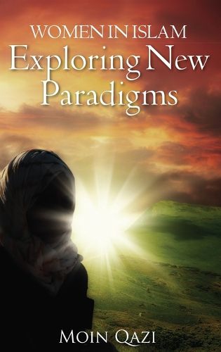 Cover image for Women In Islam- Exploring New Paradigms