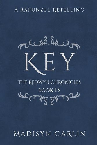 Cover image for KEY (The Redwyn Chronicles, Book 1.5)