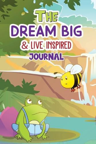 Cover image for The Dream Big & Live Inspired Journal