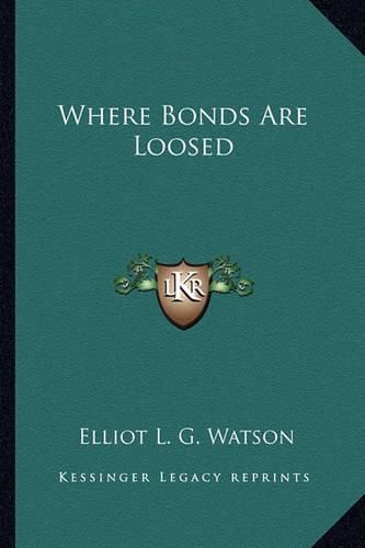 Cover image for Where Bonds Are Loosed