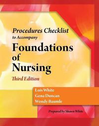 Cover image for Skills Check List for Duncan/Baumle/White's Foundations of Nursing, 3rd