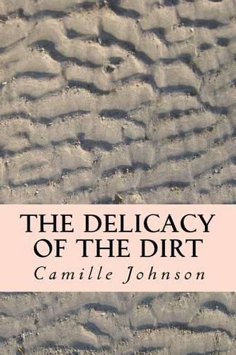 Cover image for The Delicacy of the Dirt