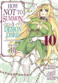 Cover image for How NOT to Summon a Demon Lord (Manga) Vol. 10