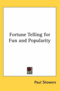 Cover image for Fortune Telling for Fun and Popularity