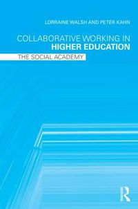 Cover image for Collaborative Working in Higher Education: The Social Academy