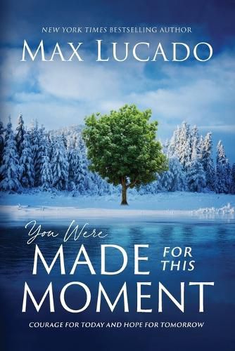 Cover image for You Were Made for This Moment: Courage for Today and Hope for Tomorrow