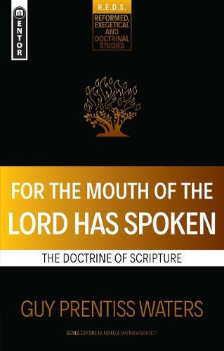 For the Mouth of the Lord Has Spoken: The Doctrine of Scripture