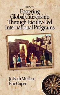 Cover image for Fostering Global Citizenship through Faculty-Led International Programs