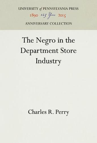 Cover image for The Negro in the Department Store Industry