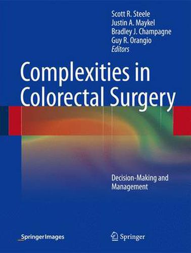 Complexities in Colorectal Surgery: Decision-Making and Management