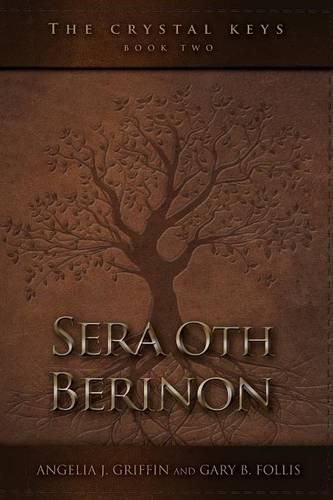 The Crystal Keys: Book II-Sera Oth Berinon