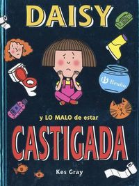 Cover image for Daisy y Lo Malo de Estar Castigada