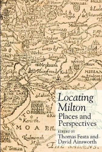 Cover image for Locating Milton: Places and Perspectives