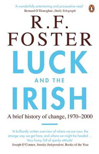 Cover image for Luck and the Irish: A Brief History of Change, 1970-2000