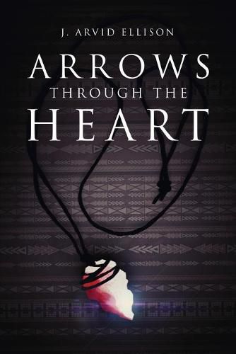 Cover image for Arrows Through the Heart