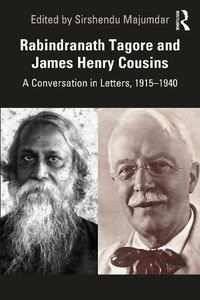 Cover image for Rabindranath Tagore and James Henry Cousins: A Conversation in Letters, 1915-1940