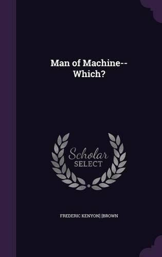 Man of Machine--Which?