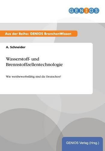 Cover image for Wasserstoff- und Brennstoffzellentechnologie: Wie wettbewerbsfahig sind die Deutschen?