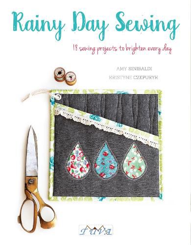 Cover image for Rainy Day Sewing: 18 Sewing Projects to Brighten Every Day