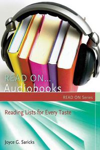 Cover image for Read On...Audiobooks: Reading Lists for Every Taste