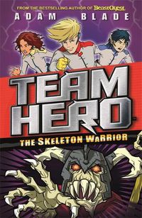 Cover image for Team Hero: The Skeleton Warrior: Series 1 Book 4