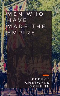 Cover image for Men Who Have Made the Empire