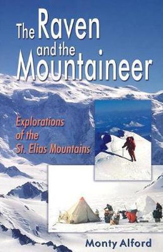 Cover image for Raven and the Mountaineer: Explorations of the St. Elias Mountains