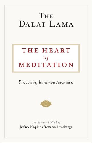 The Heart of Meditation: Discovering Innermost Awareness