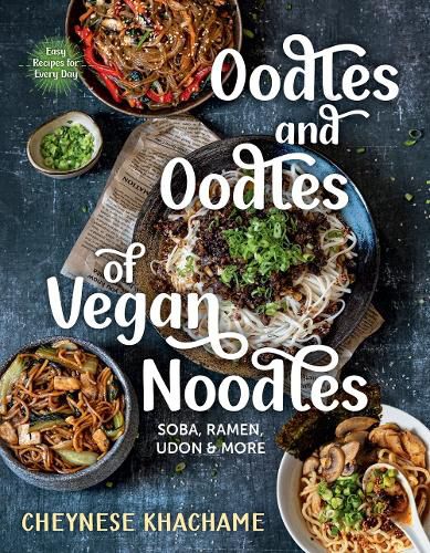 Oodles and Oodles of Vegan Noodles