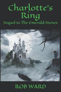 Cover image for Charlottes Ring: Sequel to The Emerald Stones
