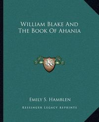 Cover image for William Blake and the Book of Ahania