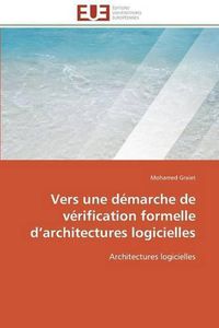 Cover image for Vers Une D marche de V rification Formelle D Architectures Logicielles