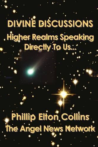 Cover image for Divine Discussions: Higher Realms Speaking Directly To Us...