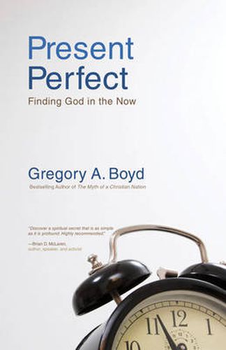 Cover image for Present Perfect: Finding God in the Now