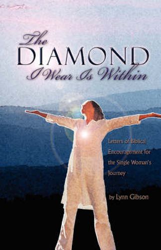 Cover image for The Diamond I Wear Is Within: Letters of Biblical Encouragement for the Single Woman's Journey