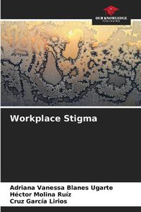 Cover image for Workplace Stigma