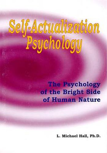 Self-Actualization Psychology: The Positive Psychology of Human Nature's Bright Side