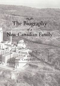 Cover image for The Biography of a New Canadian Family: Vol. 3 (Montreal)