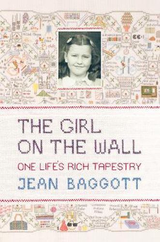 Cover image for The Girl on the Wall: One Life's Rich Tapestry