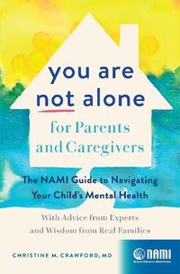 Cover image for You Are Not Alone for Parents and Caregivers