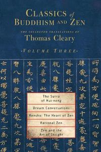Cover image for Classics of Buddhism and ZEN: The Collected Translations of Thomas Cleary