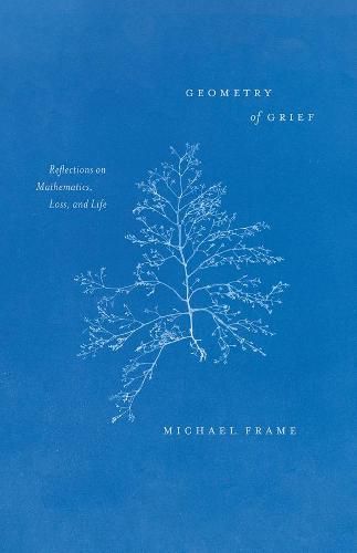 Cover image for Geometry of Grief: Reflections on Mathematics, Loss, and Life